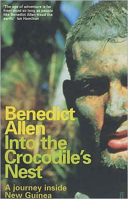 Cover for Benedict Allen · Into the Crocodile Nest (Paperback Book) [Main edition] (2002)
