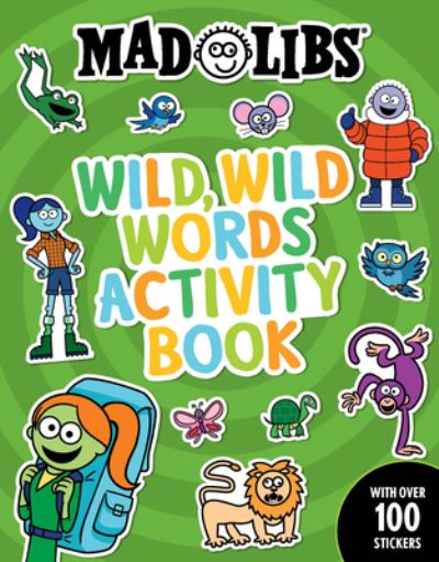 Cover for Gabriella DeGennaro · Mad Libs Wild, Wild Words Activity Book (Book) (2023)