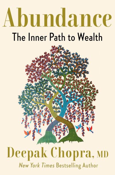 Abundance: The Inner Path to Wealth - M.D. Deepak Chopra - Books - Harmony/Rodale - 9780593578223 - March 1, 2022