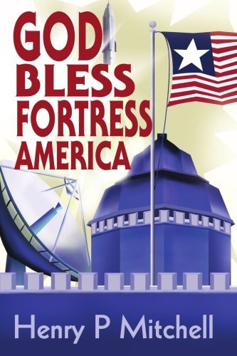 Cover for Henry Mitchell · God Bless Fortress America (Paperback Book) (2002)