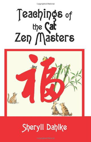 Cover for Sheryll Dahlke · Teachings of the Cat Zen Masters (Paperback Book) (2004)