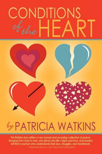 Conditions of the Heart - Patricia Watkins - Książki - iUniverse.com - 9780595462223 - 29 czerwca 2009