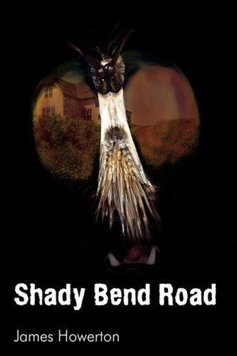 Cover for James Howerton · Shady Bend Road (Paperback Book) (2008)