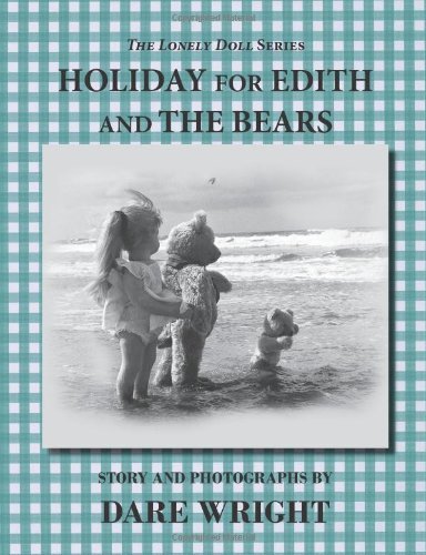 Cover for Dare Wright · Holiday for Edith and the Bears (The Lonely Doll Series) (Taschenbuch) [Remastered and Enhanced edition] (2013)