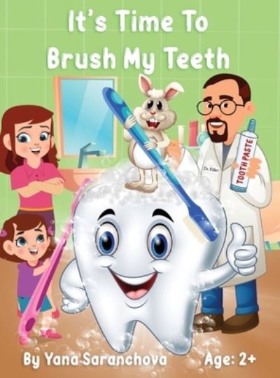 Cover for Yana Saranchova · It's Time To Brush My Teeth (Hardcover Book) (2021)