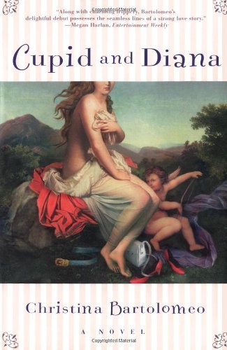 Cover for Christina Bartolomeo · Cupid and Diana: a Novel (Paperback Book) [1st Scribner Paperback Fiction Ed edition] (1999)