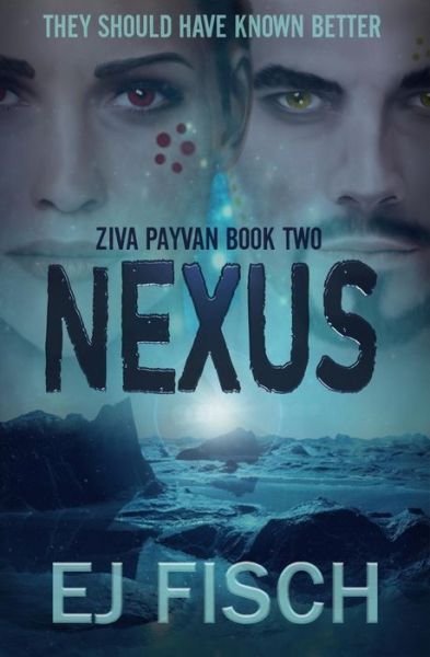 Cover for Ej Fisch · Nexus: Ziva Payvan Book 2 (Taschenbuch) (2014)