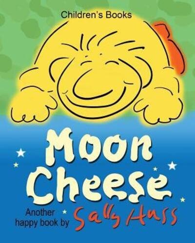 Cover for Sally Huss · Moon Cheese (Pocketbok) (2016)