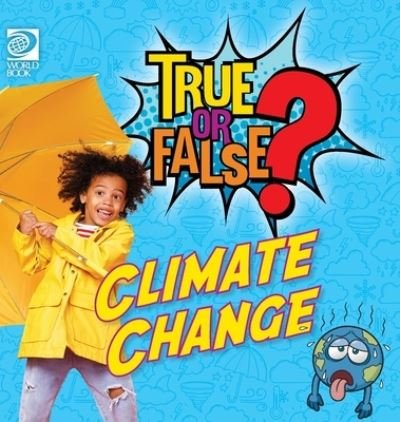 Cover for World Book · True or False? Climate Change (Bog) (2023)