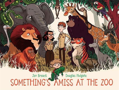 Something's Amiss at the Zoo - Jen Breach - Książki - Hachette Australia - 9780734416223 - 30 czerwca 2015