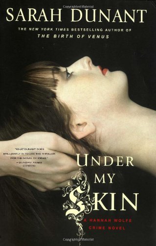 Under My Skin: a Hannah Wolfe Mystery (Hannah Wolfe Crime Novels) - Sarah Dunant - Bøker - Scribner - 9780743269223 - 1. juli 2004