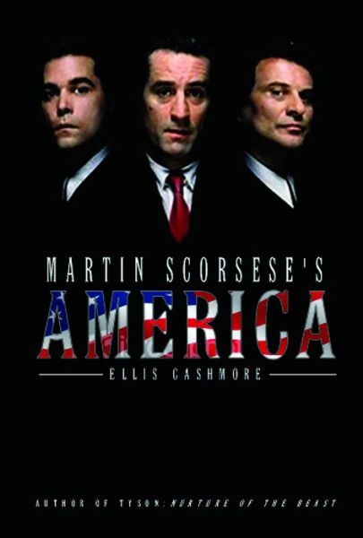 Cover for Cashmore, Ellis (Staffordshire University, UK) · Martin Scorsese's America - America Through the Lens (Hardcover Book) (2009)