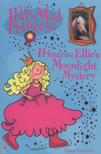 Cover for Diana Kimpton · Princess Ellie and the Moonlight Mystery - Pony-mad Princess (Pocketbok) (2004)