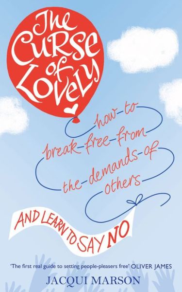 Cover for Jacqui Marson · The Curse of Lovely: How to break free from the demands of others and learn how to say no (Paperback Book) (2013)