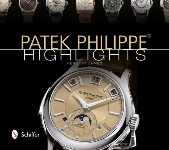 Cover for Herbert James · Patek Philippe® Highlights (Hardcover Book) (2013)