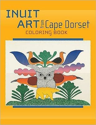 Cover for Inuit Art from Cape Dorset Coloring Book (Paperback Book) (2009)
