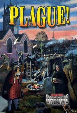 Cover for Lyn Peppas · Plague: The Black Death - Crabtree Chrome (Paperback Book) (2013)