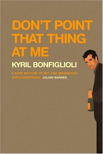 Cover for Kyril Bonfiglioli · Don't Point That Thing at Me (Charlie Mortdecai Mysteries) (MP3-CD) [Mp3 Una edition] (2005)