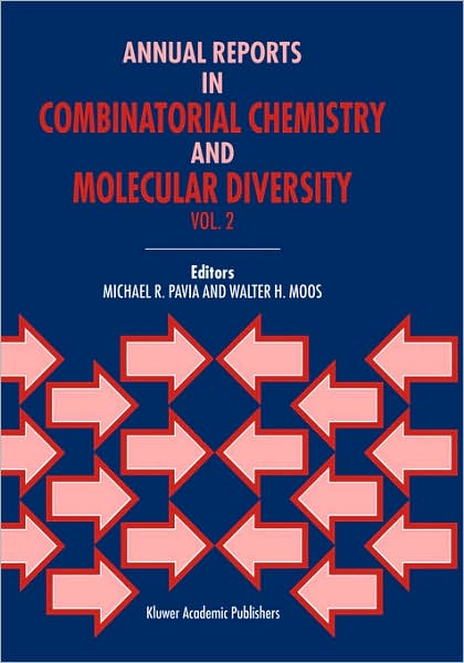 Cover for Walter H Moos · Annual Reports in Combinatorial Chemistry and Molecular Diversity - Annual Reports in Combinatorial Chemistry &amp; Molecular Diversity (Hardcover Book) [Partly reprinted from MOLECULAR DIVERSITY, 3/4, 19 edition] (1999)