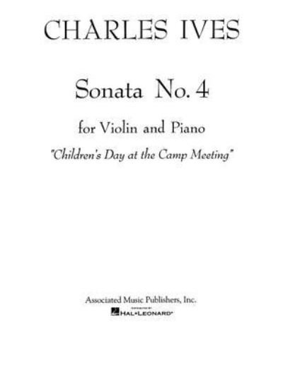 Cover for Charles Ives · Sonata No. 4: &quot;Childrens Day at the Camp Meeting&quot; (Pocketbok) (1987)