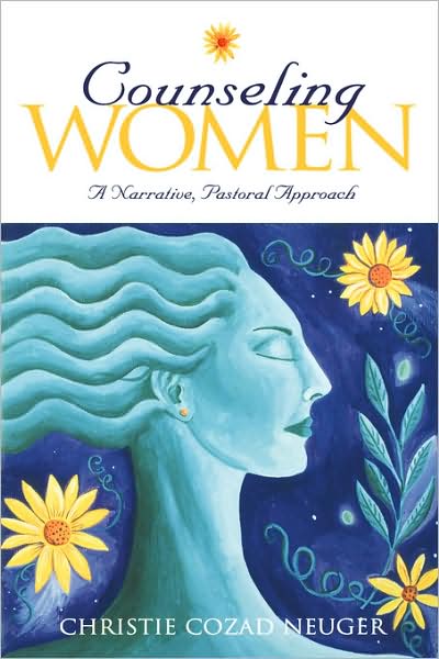 Cover for Christie Cozad Neuger · Counseling Women: A Narrative, Pastoral Approach (Paperback Book) (2001)