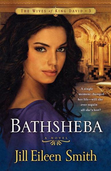 Cover for Jill Eileen Smith · Bathsheba – A Novel (Taschenbuch) (2011)