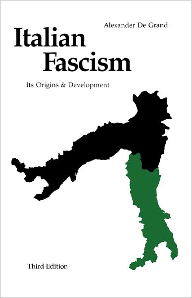Cover for Alexander J. De Grand · Italian Fascism: Its Origins and Development, Third Edition (Taschenbuch) [Third edition] (2000)