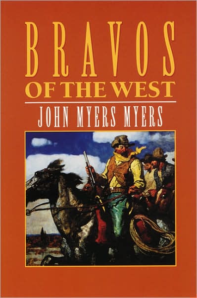 Cover for John Myers Myers · Bravos of the West (Paperback Book) (1995)