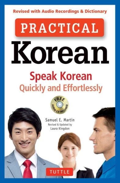 Cover for Samuel E. Martin · Practical Korean: Speak Korean Quickly and Effortlessly (Revised with Audio Recordings &amp; Dictionary) (Bog) (2017)