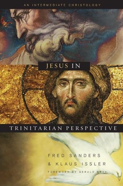 Cover for Fred Sanders · Jesus in Trinitarian Perspective: An Introductory Christology (Hardcover bog) (2007)