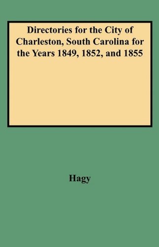 Cover for Hagy · Directories for the City of Charleston, South Carolina, for the Years 1849, 1852, and 1855 (Paperback Book) (2009)