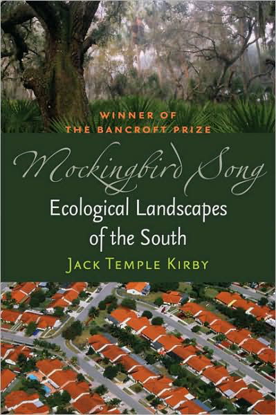 Cover for Jack Temple Kirby · Mockingbird Song: Ecological Landscapes of the South (Paperback Book) [New edition] (2008)