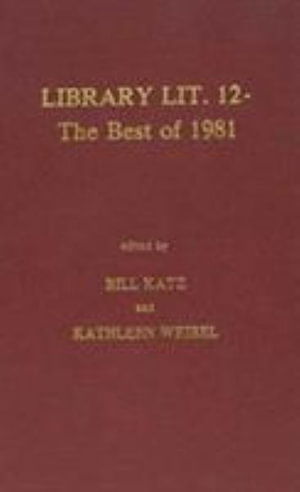 Cover for Bill Katz · Library Literature 12: The Best of 1981 (Hardcover Book) (1982)