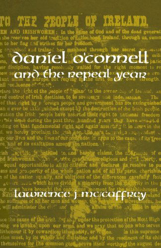 Daniel O'Connell and the Repeal Year - Lawrence J. McCaffrey - Livros - The University Press of Kentucky - 9780813153223 - 15 de julho de 2014