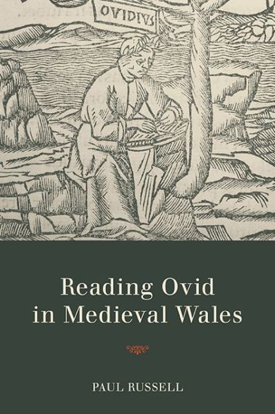 Cover for Paul Russell · Reading Ovid in Medieval Wales - Text and Context (Hardcover Book) [Annotated edition] (2017)