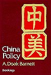 Cover for A. Doak Barnett · China policy, old problems and new challenges (Book) (1977)