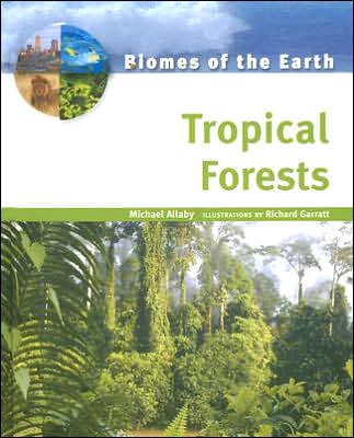 Tropical Forests - Michael Allaby - Books - Facts On File Inc - 9780816053223 - July 30, 2006