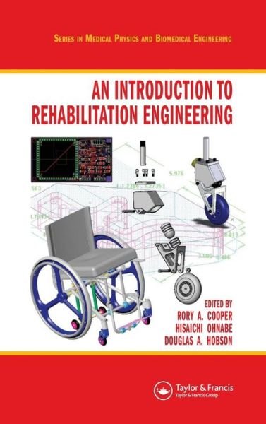 Cover for Rory a Cooper · An Introduction to Rehabilitation Engineering - Series in Medical Physics and Biomedical Engineering (Inbunden Bok) (2006)