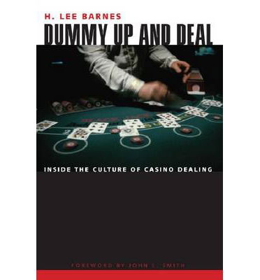 Cover for H. Lee Barnes · Dummy Up and Deal: Inside the Culture of Casino Dealing (Paperback Book) (2005)