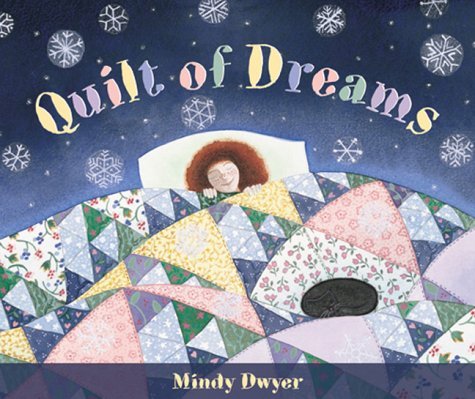Quilt of Dreams - Mindy Dwyer - Książki - Graphic Arts Center Publishing Co - 9780882405223 - 16 listopada 2000