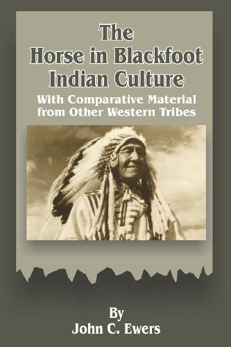 Cover for John C Ewers · The Horse in Blackfoot Indian Culture: With Comparative Material from Other Western Tribes (Paperback Book) (2001)