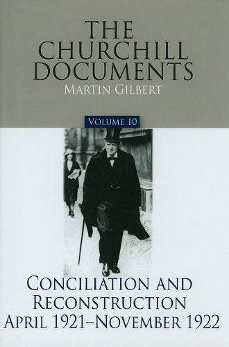 Cover for Winston S. Churchill · The Churchill Documents, Volume 10: Conciliation and Reconstruction, April 1921-november 1922 (Hardcover Book) [2nd edition] (2008)