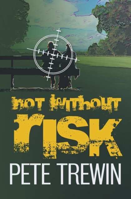 Cover for Pete Trewin · Not Without Risk (Paperback Book) (2017)