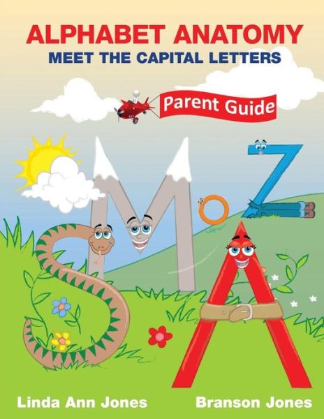 Cover for Linda Ann Jones · Alphabet Anatomy Parent Guide: Meet the Capital Letters Parent Guide (Pocketbok) (2014)