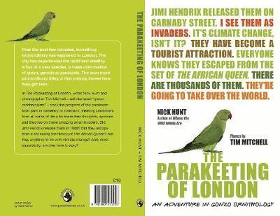 Cover for Nick Hunt · The Parakeeting of London: An Adventure in Gonzo Ornithology (Paperback Book) (2019)