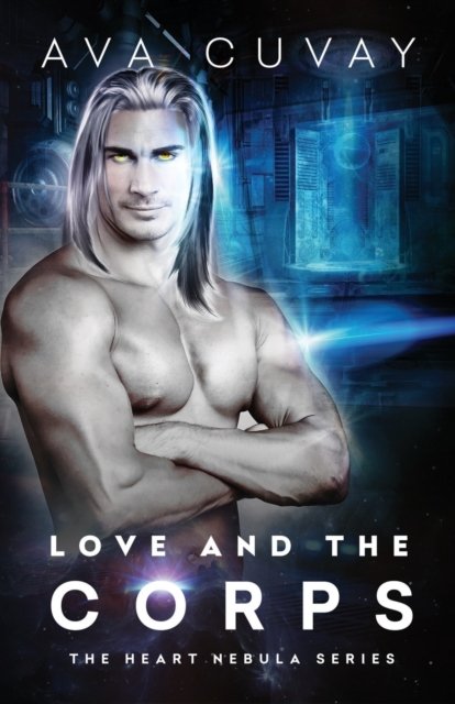 Cover for Ava Cuvay · Love and the Corps (Paperback Book) (2016)