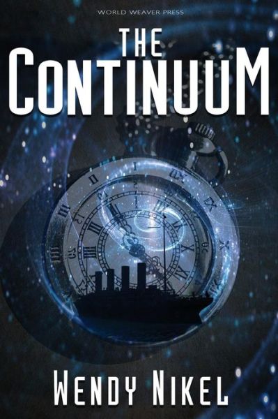 Cover for Wendy Nikel · The Continuum (Place in Time) (Volume 1) (Book) (2018)