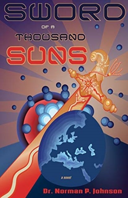 Cover for Dr Norman P Johnson · Sword of a Thousand Suns (Pocketbok) (2021)