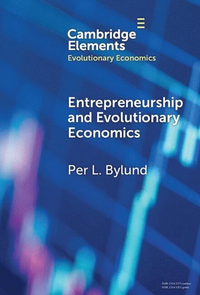 Cover for Bylund, Per L. (Oklahoma State University) · Entrepreneurship and Evolutionary Economics - Elements in Evolutionary Economics (Hardcover Book) (2025)