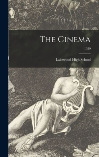 Cover for Ohio) Lakewood High School (Lakewood · The Cinema; 1929 (Hardcover Book) (2021)